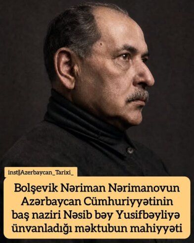 16 iyul 1919-cu ildə Həştərxan Vilayəti (Quberniyası) Xalq Maarif Şöbəsinin müdiri Nəriman Nərimanovun Azərbaycan Cümhuriyyəti hökumətinin başçısı Nəsib bəy Yusifbəyliyə məktubu